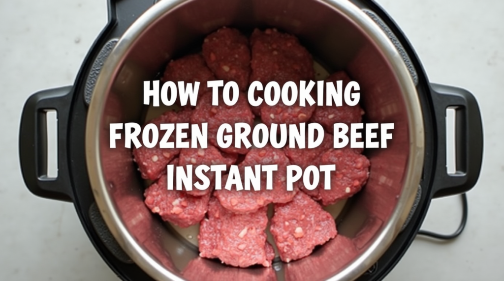 Cooking Frozen Ground Beef in an Instant Pot
