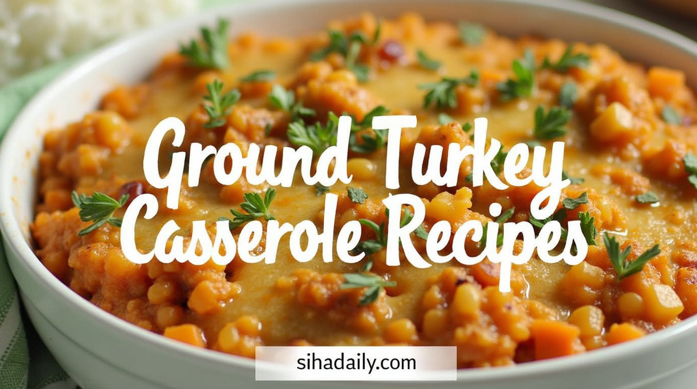 The Best Ground Turkey Casserole Recipes