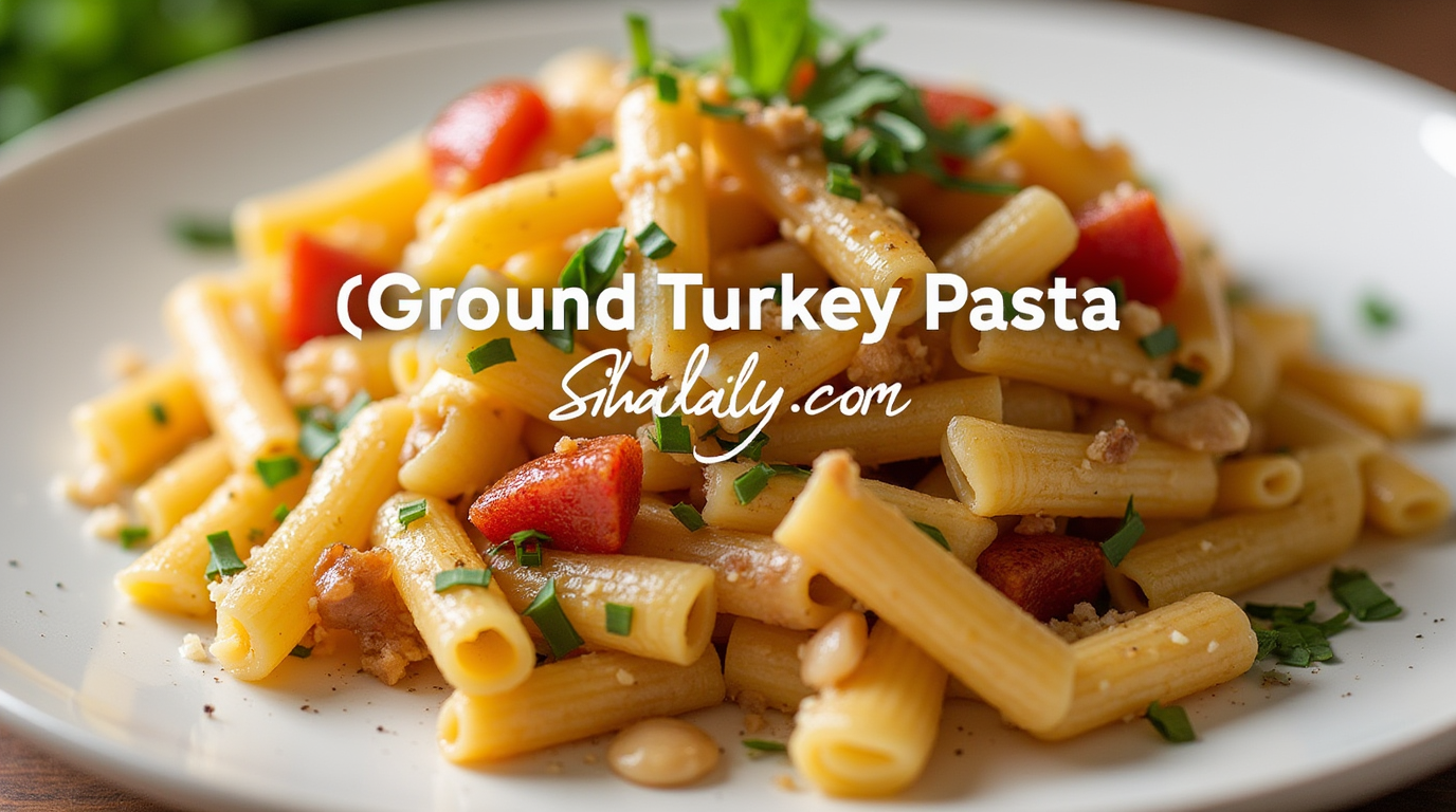 The Best Ground Turkey Pasta Recipes